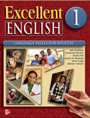 Excellent English 1 Student Book w/ Audio Highlights (9780078051968) by Forstrom, Jan; MacKay, Susannah; Pitt, Marta; Sherman, Kristin; Velasco, Shirley