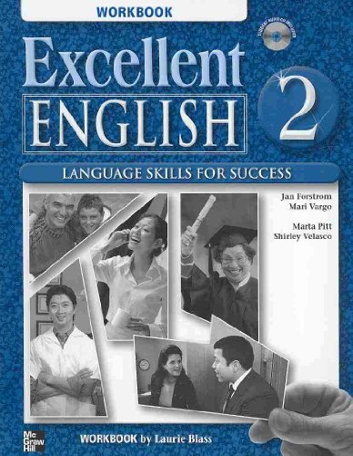 Excellent English 2 Workbook with Audio CD (9780078052026) by Laurie Blass; Jan Forstrom; Mari Vargo; Marta Pitt; Shirley Velasco