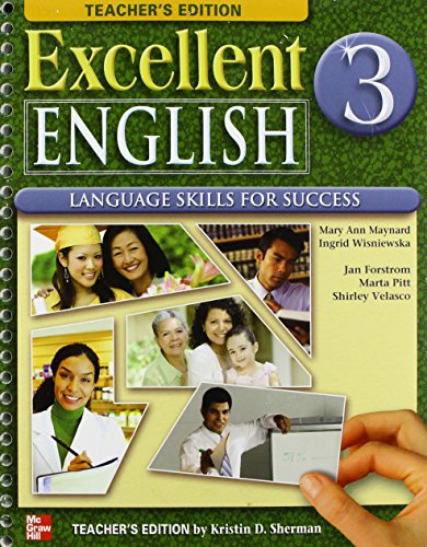 Excellent English Level 3 Teacher's Edition with CD-ROM: Language Skills For Success (9780078052071) by Sherman, Kristin D.