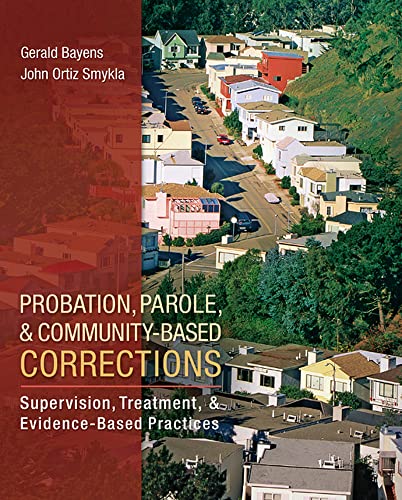 9780078111501: Probation, Parole, and Community-Based Corrections: Supervision, Treatment, and Evidence-Based Practices (Connect, Learn, Succeed)