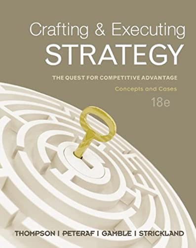 Beispielbild fr Crafting & Executing Strategy: The Quest for Competitive Advantage - Concepts and Cases, 18th Edition zum Verkauf von Bookmonger.Ltd