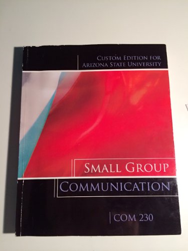 Imagen de archivo de Small Group Communication COM 230 Custom Edition for Arizona State University a la venta por Better World Books