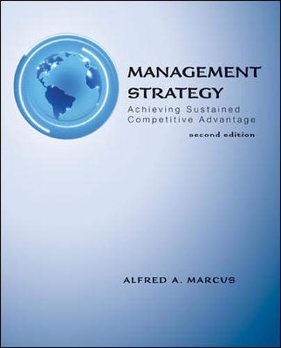 Management Strategy: Achieving Sustained Competitive Advantage (9780078137129) by Marcus, Alfred