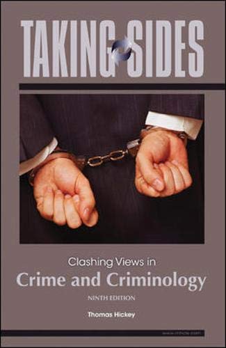 Stock image for Taking Sides : Clashing Views in Crime and Criminology for sale by Better World Books