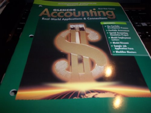 Stock image for Glencoe Accounting: Real-World Applications & Connections, First-Year Course: Teacher's Accounting Portfolio: Teacher's Manual: Black Line Masters (2004 Copyright) for sale by ~Bookworksonline~