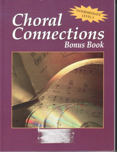 Beispielbild fr Choral Connections Bonus Book, Intermediate Level 3 zum Verkauf von Anderson Book