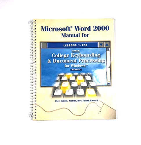 Imagen de archivo de Microsoft Word 2000 Manual for Lessons 1-120 Gregg College Keyboarding & Document Processing for Windows Eighth Edition a la venta por Wonder Book