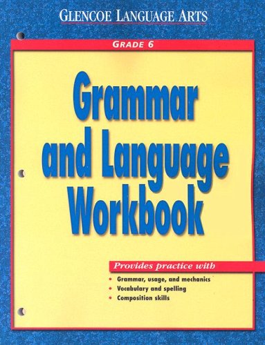 Beispielbild fr Glencoe Language Arts Grammar And Language Workbook Grade 6 zum Verkauf von Dream Books Co.
