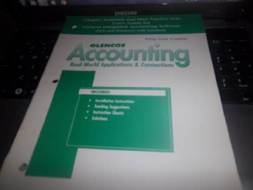 Stock image for Glencoe Accounting Real-World Applications & Connections: Chapter Problems and Mini Practice Sets: User's Guide for Glencoe Integrated Accounting Software for sale by Nationwide_Text