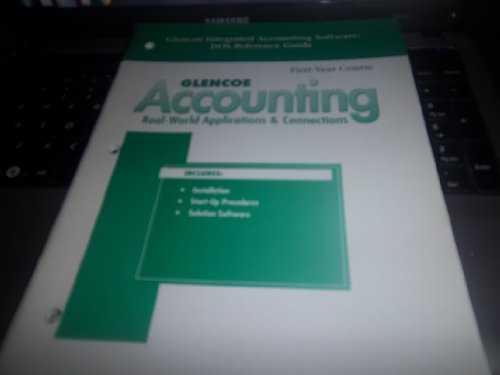 Stock image for Glencoe Accounting Real World Applications & Connections: Glencoe Integrated Accounting Software DOS Reference Guide for sale by Nationwide_Text