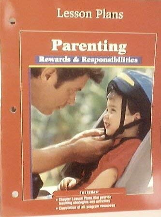Parenting: Rewards & Responsibilities - Lesson Plans (9780078206856) by Glencoe/mcgraw-hill