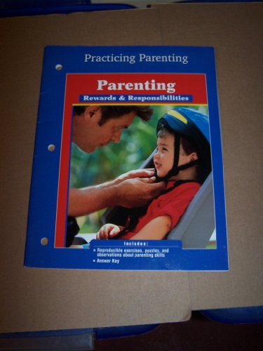 Imagen de archivo de Practicing Parenting (Parenting Rewards&Responsibilities) a la venta por Booksavers of MD