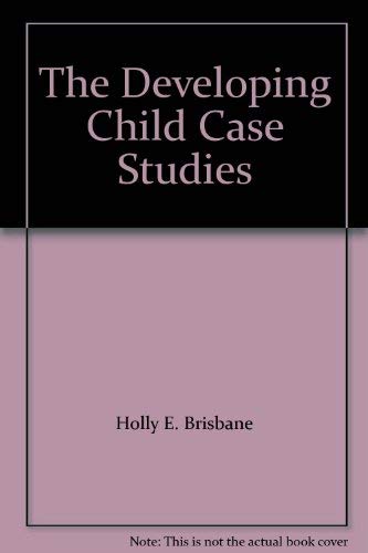 Beispielbild fr The Developing Child Case Studies zum Verkauf von Allied Book Company Inc.