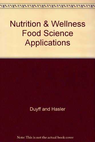 Stock image for Nutrition & Wellness Food Science Applications [Paperback] by Duyff and Hasler for sale by Nationwide_Text