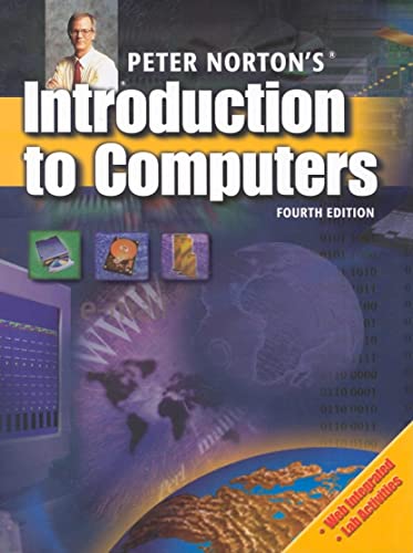 Beispielbild fr Peter Norton's Introduction to Computers, Fourth Edition zum Verkauf von HPB-Emerald