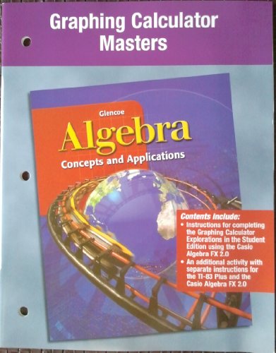 9780078215490: Algebra: Concepts and Applications, Graphing Calculator Masters
