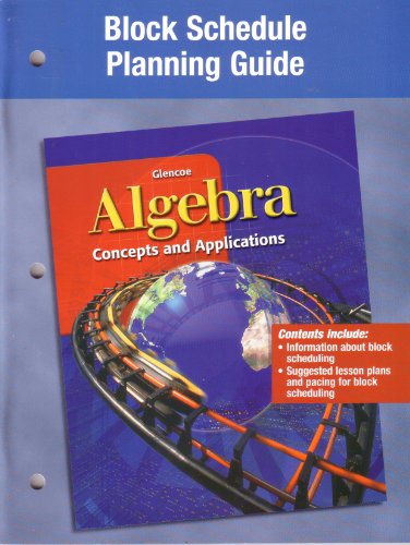 Stock image for GLENCOE ALGEBRA CONCEPTS AND APPLICATIONS, BLOCK SCHEDULE PLANNING GUIDE for sale by mixedbag