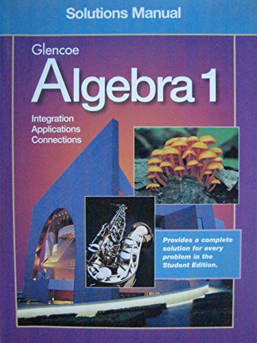 Glencoe Algebra 1 Solutions Manual (California) (9780078215698) by GLENCOE