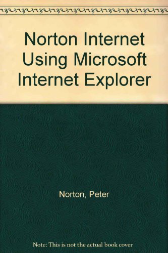 Stock image for Internet Using Microsoft Internet Explorer 5.5: A Tutorial to Accompany Peter Norton Introduction to Computers Student Edition with CD-ROM for sale by Ergodebooks