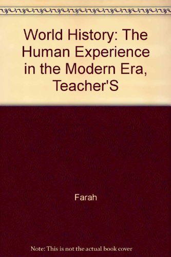 Teacher's Wraparound Edition (World History The Human Experience The Modern Era) (9780078216183) by Farah