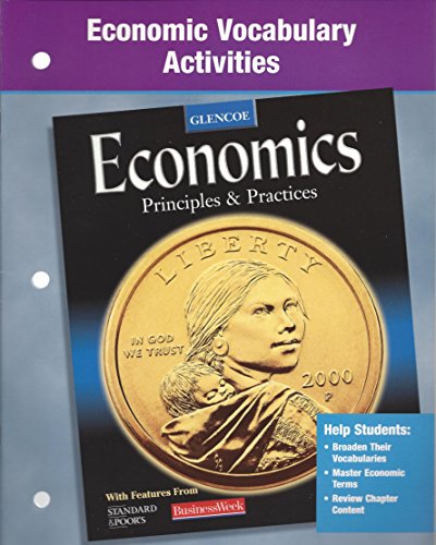 Economic Vocabulary Activities for Glencoe "Economics: Principles & Practices" (9780078224638) by GLENCOE