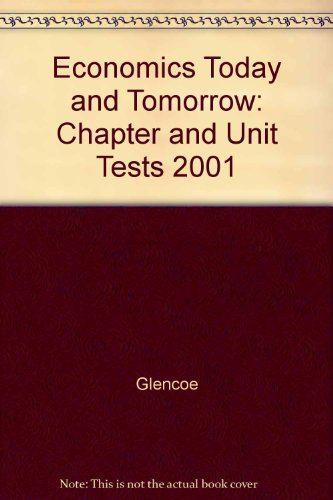 Stock image for Economics Today And Tomorrow: Chapter And Unit Tests, Forms A And B With Answer Keys (2001 Copyright) for sale by ~Bookworksonline~