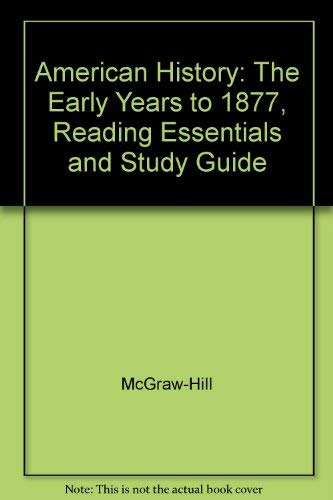 Imagen de archivo de American History: The Early Years to 1877, Reading Essentials and Study Guide a la venta por ThriftBooks-Atlanta