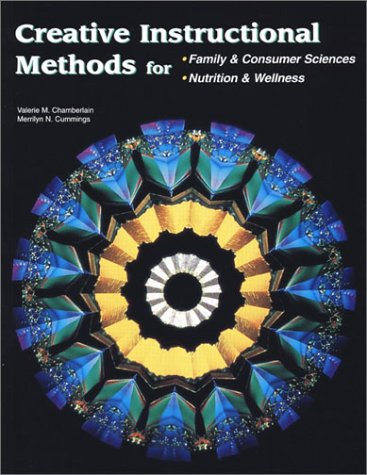 9780078226168: Creative Instructional Methods for: Family and Consumer Sciences, Nutrition and Wellness Student Text