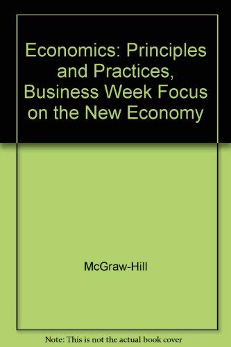 9780078227158: Economics: Principles and Practices, Business Week Focus on the New Economy