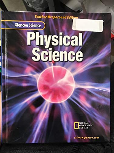 Stock image for Glencoe Science. Physical Science. Teacher Wraparound Edition. 9780078227462, 0078227461 for sale by St Vincent de Paul of Lane County