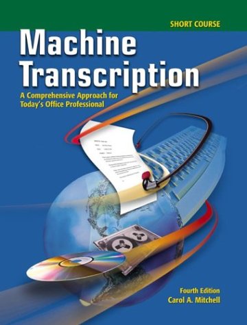 Beispielbild fr Machine Transcription : A Comprehensive Approach for Today's Office Professional: Short Course zum Verkauf von Better World Books