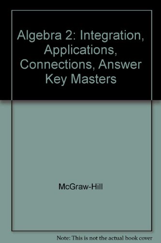 Stock image for Algebra 2: Integration, Applications, Connections, Answer Key Masters for sale by Georgia Book Company