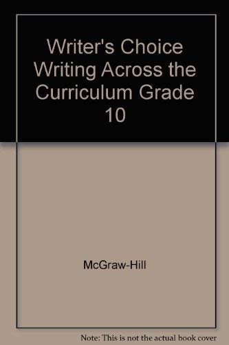 9780078232626: Writer's Choice Writing Across the Curriculum Grade 10