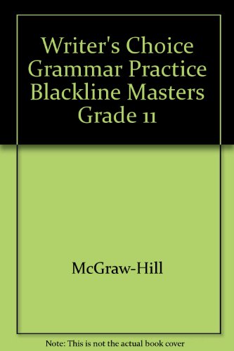 Stock image for Writer's Choice Grammar Practice Blackline Masters Grade 11 for sale by Allied Book Company Inc.