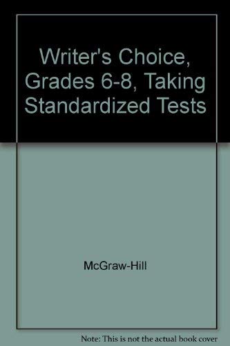 Stock image for Writer's Choice-Grammar And Composition, Grades 6-8: Taking Standardized Tests With Answer Key (2001 Copyright) for sale by ~Bookworksonline~
