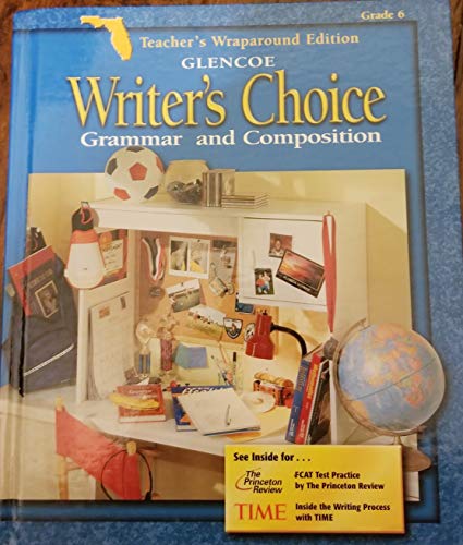 Stock image for Writer's Choice Grammer And Composition Glencoe Teacher's Wraparound Edition Grade 6 ; 9780078237553 ; 0078237556 for sale by APlus Textbooks
