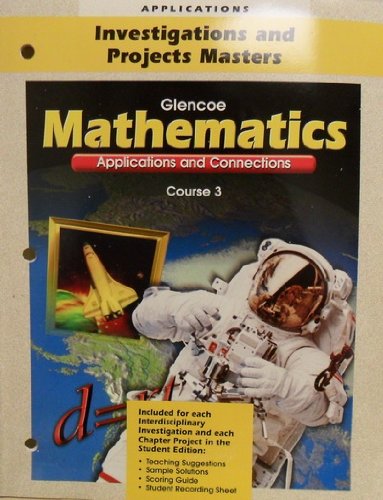 9780078238130: Mathematics: Application and Connections, Course 3, Investigation and Project Masters