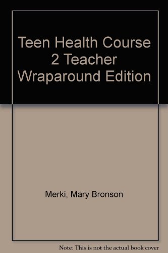 Stock image for Teen Health, Course 2, Teacher Wraparound Edition for sale by ThriftBooks-Dallas