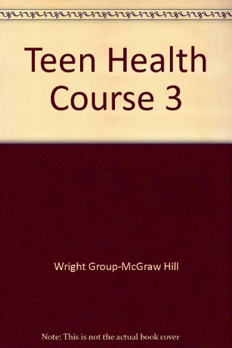 Imagen de archivo de Teen Health, Course 3 ; 9780078239403 ; 0078239400 a la venta por APlus Textbooks