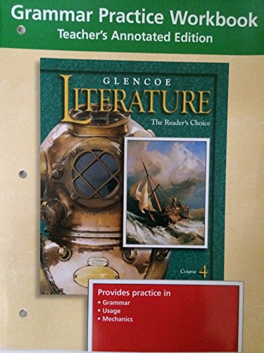 Beispielbild fr GLENCOE LITERATURE, COURSE 4, GRAMMAR PRACTICE WORKBOOK TEACHER'S ANNOTATED EDITION zum Verkauf von mixedbag