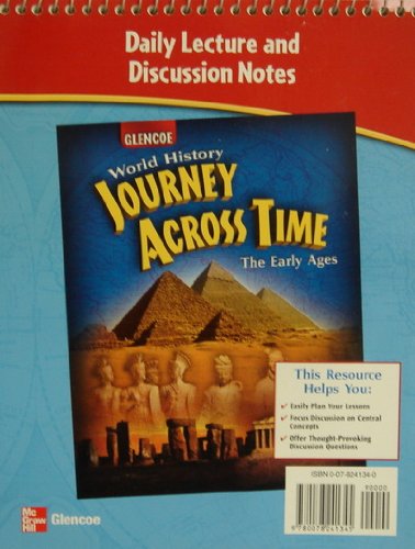 Daily Lecture and Discussion Notes for Glencoe "World History: Journey Across Time: The Early Ages" (9780078241345) by Glencoe / McGraw-Hill