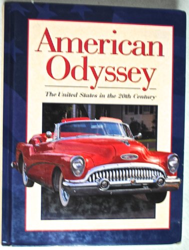 Beispielbild fr American Odyssey : The United States in the 20th Century zum Verkauf von Better World Books