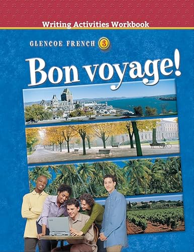 Stock image for Bon Voyage! Level 3, Writing Activities Workbook (Glencoe French) ; 9780078246821 ; 0078246822 for sale by APlus Textbooks