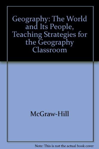 Stock image for Glencoe Geography: The World and Its People, Teaching Strategies for the Geography Classroom for sale by Decluttr