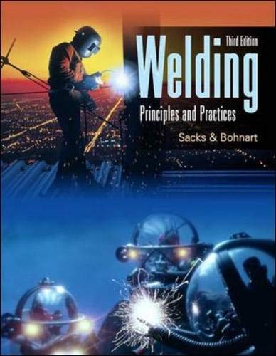 9780078250606: Welding: Principles & Practices