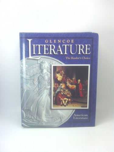 Stock image for Glencoe Literature ? 2002 Course 6, Grade 11 American Literature : The Reader's Choice for sale by SecondSale