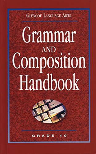 Stock image for Glencoe Language Arts Grammar and Composition Handbook Grade 10 for sale by Orion Tech