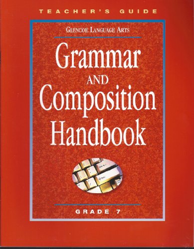 Stock image for Grammar and Composition Handbook, Grade 7: Teachers Guide (Glencoe Language Arts, Spelling Power) for sale by Goodwill