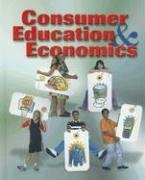 Stock image for Consumer Education and Economics, Student Edition (CONSUMER EDUCATION & ECONOMICS) for sale by Once Upon A Time Books