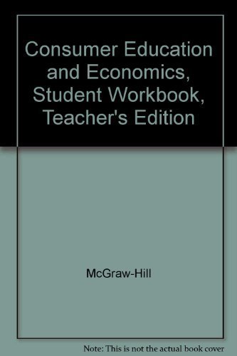 Stock image for Consumer Education Economics Student Workbook - Teacher Annotated Edition for sale by HPB-Red